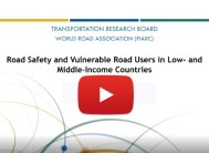 Visionnez le webinaire sur la sécurité routière et les usagers vulnérables de la route dans les pays à revenu faible et intermédiaire organisé par TRB et l'AIPCR