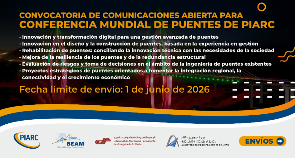 ¡Ya está abierta la convocatoria de comunicaciones para la Conferencial Mundial de Puentes de PIARC: "Gestionar los puentes al servicio de la sociedad"!