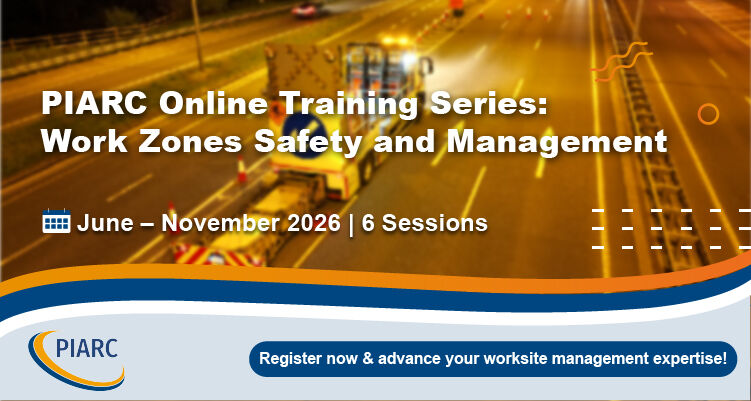 Work Zones Safety and Management: Join PIARC training course!