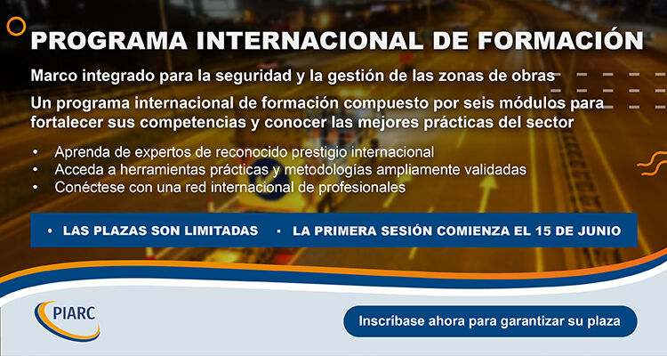 Seguridad y gestión de zonas de obra: ¡Únase al programa de formación de PIARC!