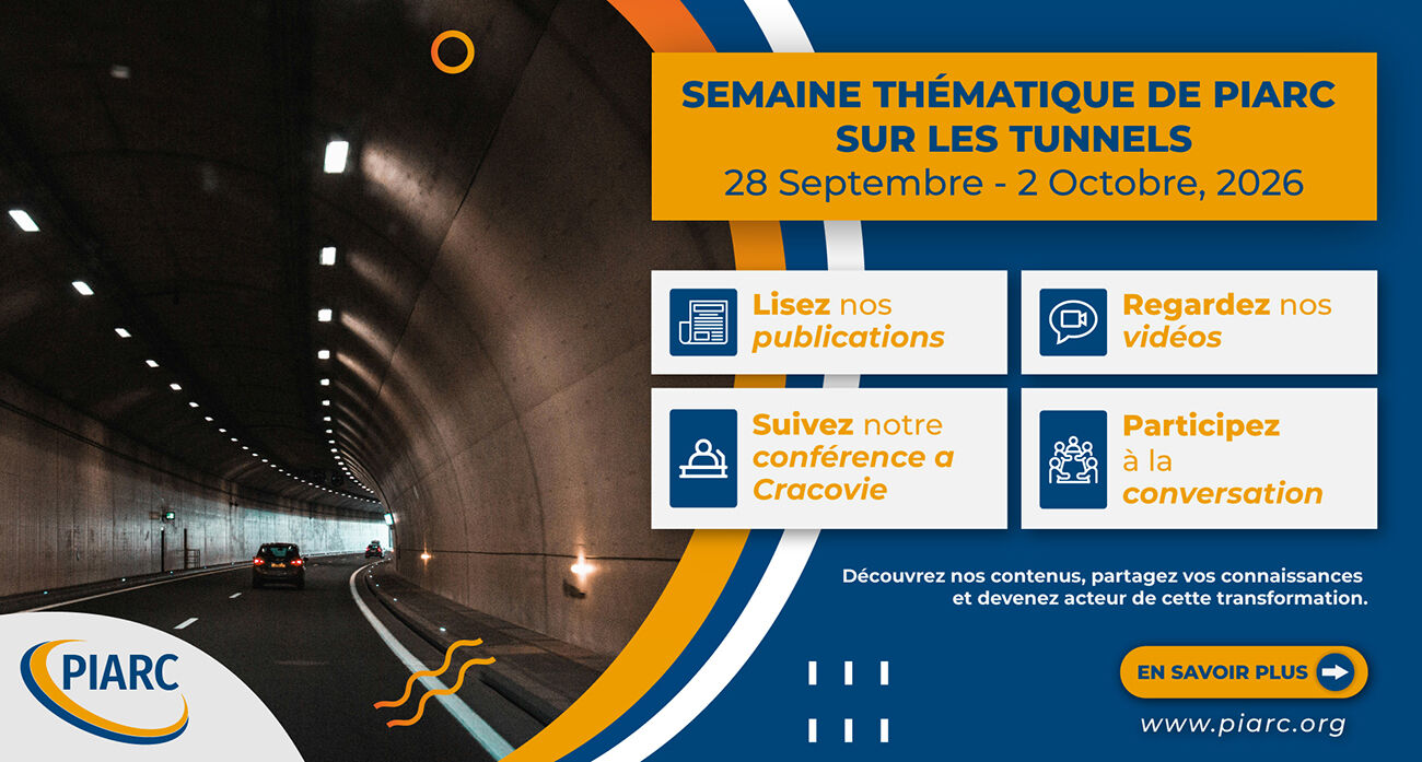 Semaine thématique de PIARC sur les tunnels : à la découverte de l'avenir des tunnels routiers sûrs et résilients