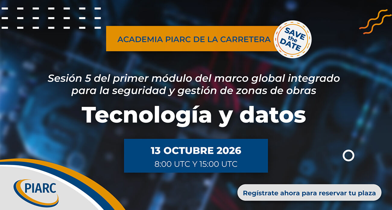 La Academia PIARC de la Carretera amplía su formación sobre seguridad y gestión de zonas de obra con una nueva sesión dedicada a las tecnologías y los datos.