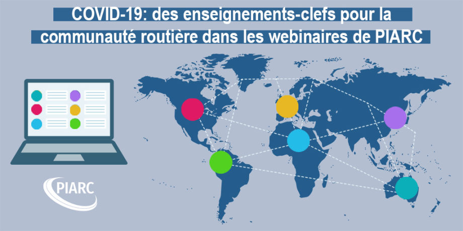 COVID-19 : les principaux
enseignements pour la communauté routière des premiers webinaires de PIARC