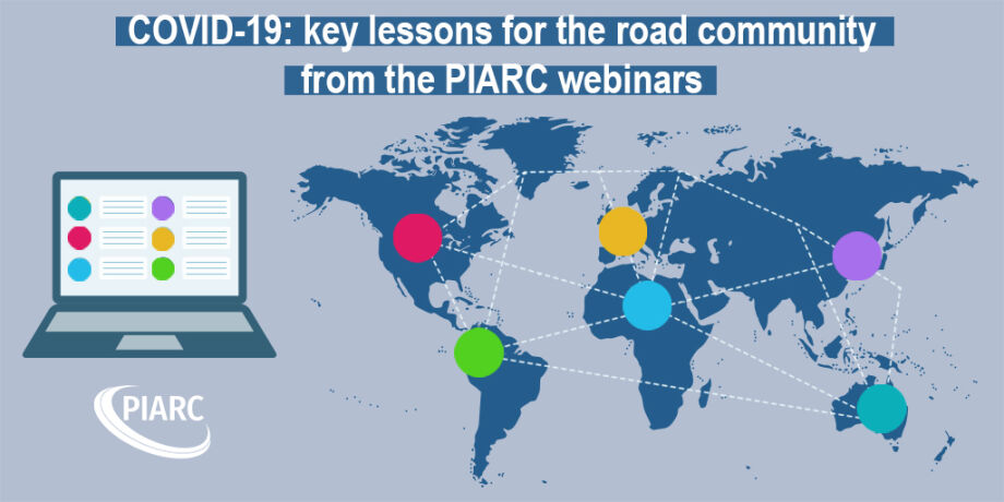 COVID-19: key lessons for the road community
from the first PIARC webinars