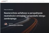 El Comité Nacional Polaco de PIARC organizó un seminario web
sobre "Pavimentos asfálticos en la perspectiva de la neutralidad de
carbono y la economía circular: uso de mezclas asfálticas recuperadas
(RAP)"