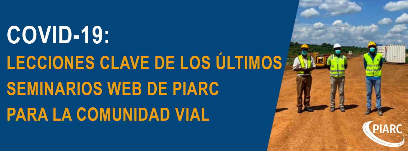 COVID-19: Lecciones clave de los últimos seminarios web de PIARC para la comunidad vial