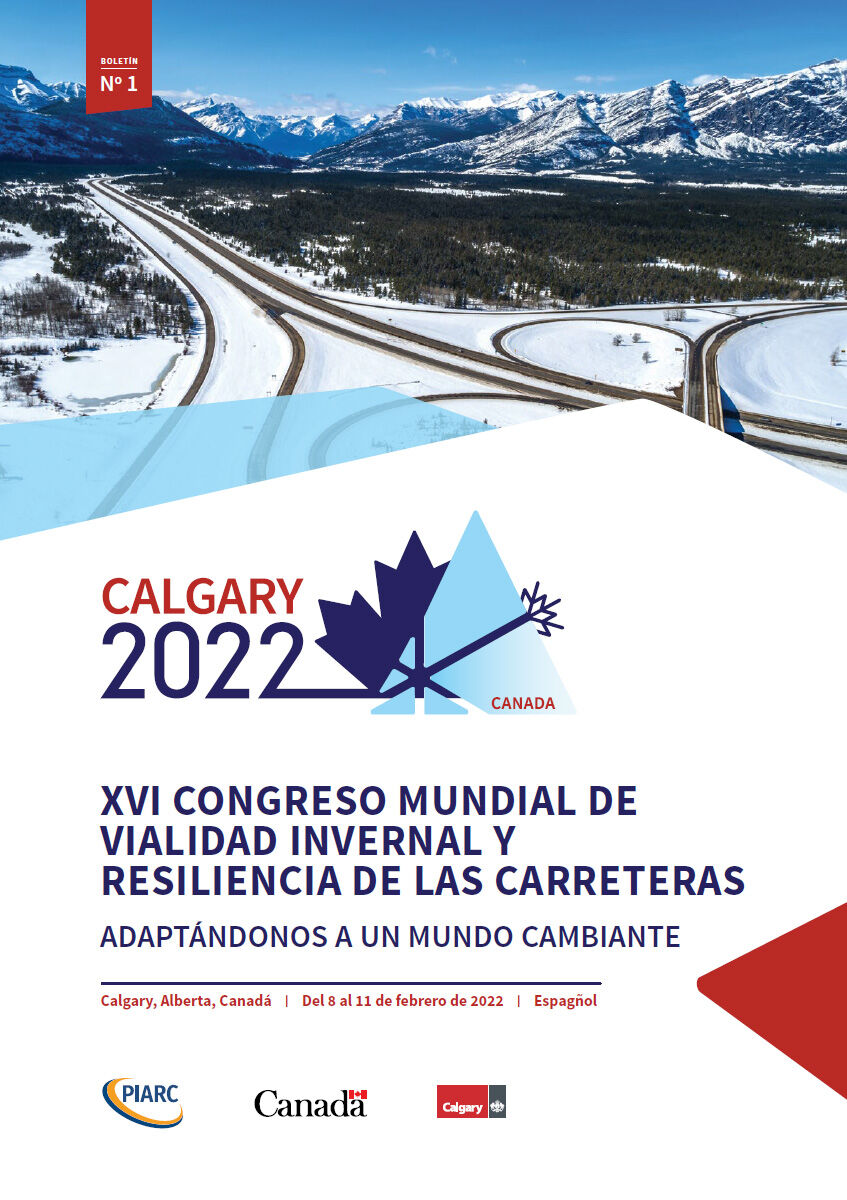 Boletín 1 del XVI Congreso Mundial de Vialidad Invernal y Resiliencia de la Carretera - Calgary 2022 - PIARC