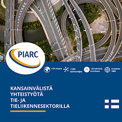 KANSAINVÄLISTÄ YHTEISTYÖTÄ TIE-JA TIELIIKENNESEKTORILLA - PIARC Presentation Leaflet 2020