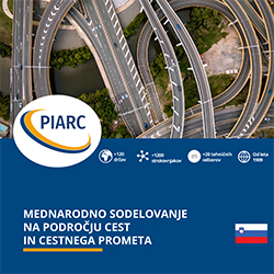 Mednarodno
sodelovanje na področju cest in cestnega prometa - PIARC Presentation Leaflet 2020