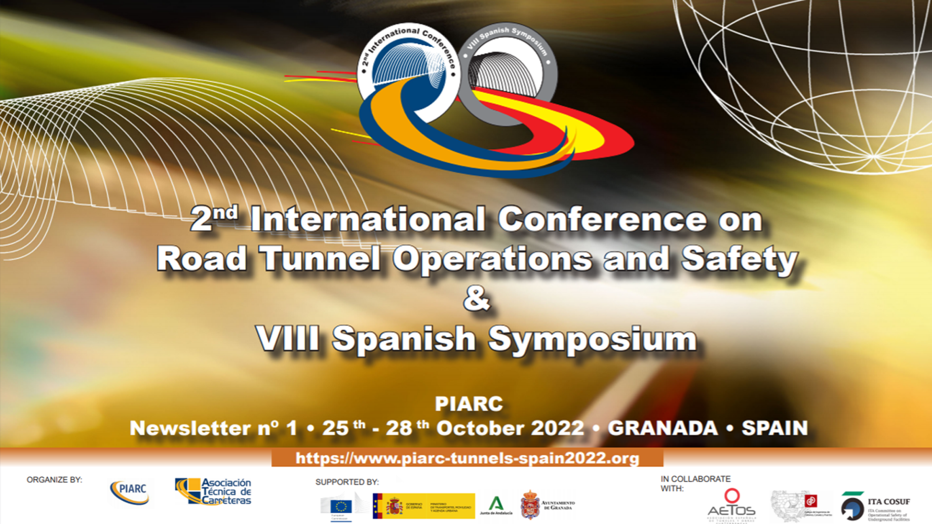 Share your knowledge on tunnel operations and send in
your paper for the 2nd International Conference on Road Tunnel
Operations and Safety and the VIII Spanish Tunnels Symposium!