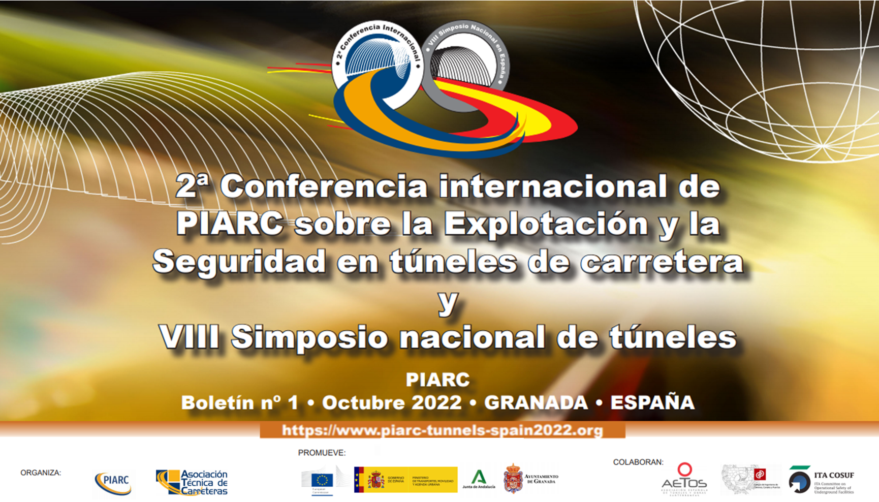 ¡Comparta sus conocimientos sobre la explotación de túneles y envíe su resumen para la 2ª Conferencia Internacional de Explotación y Seguridad de Túneles de Carretera y el VIII Simposio Español de Túneles!