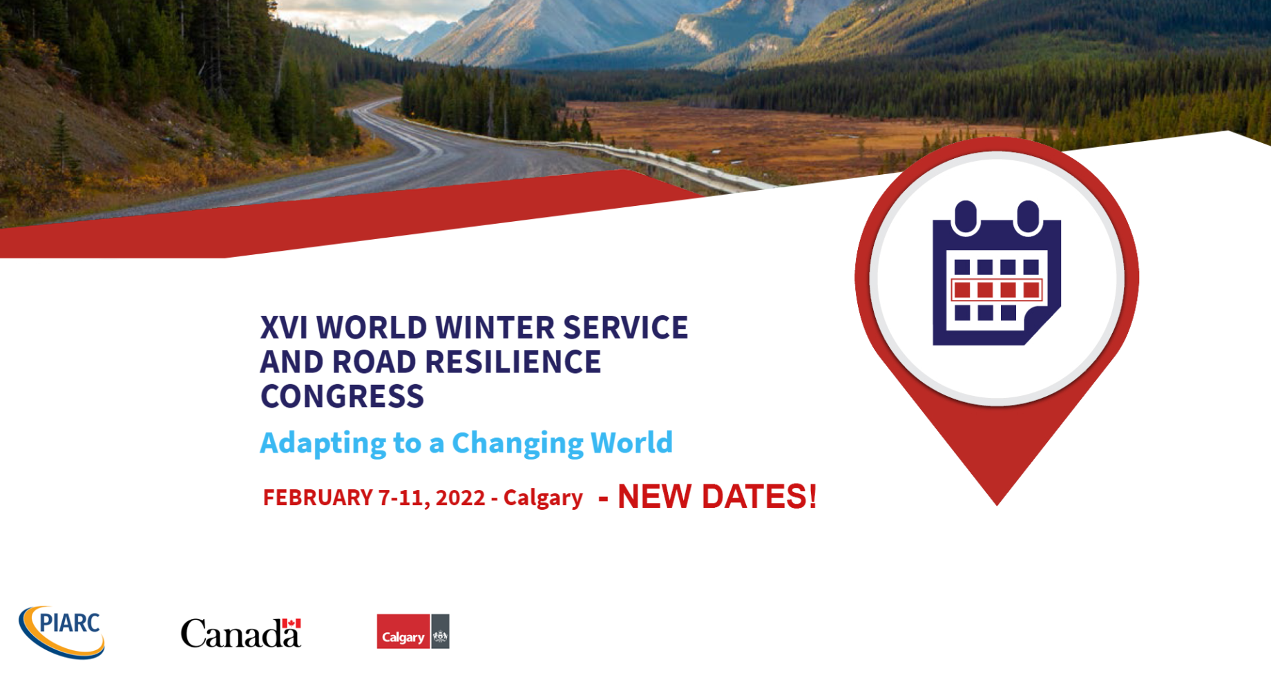 Save
the new dates for the World Winter Service and Road Resilience Congress in
Calgary in 2022!