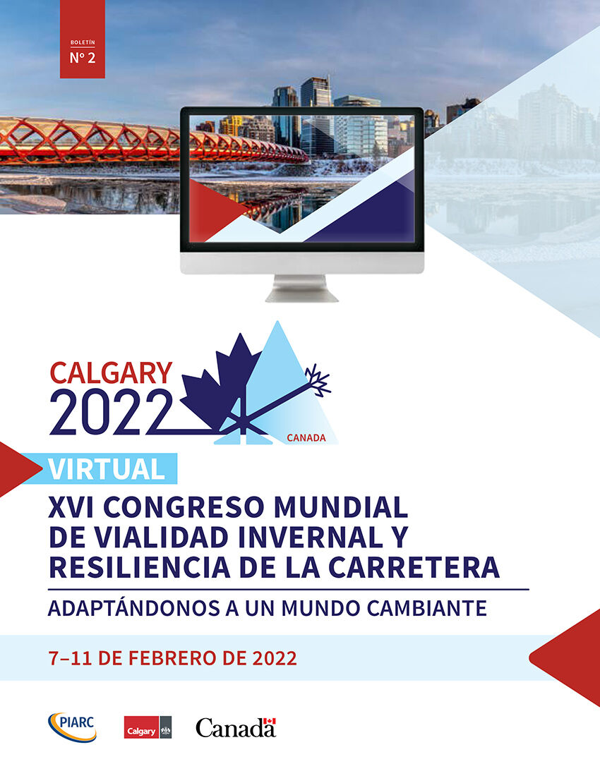 Boletín 2 - XVI Congreso Mundial de Vialidad Invernal y de la Resiliencia de la Carretera - Calgary 2022 - PIARC