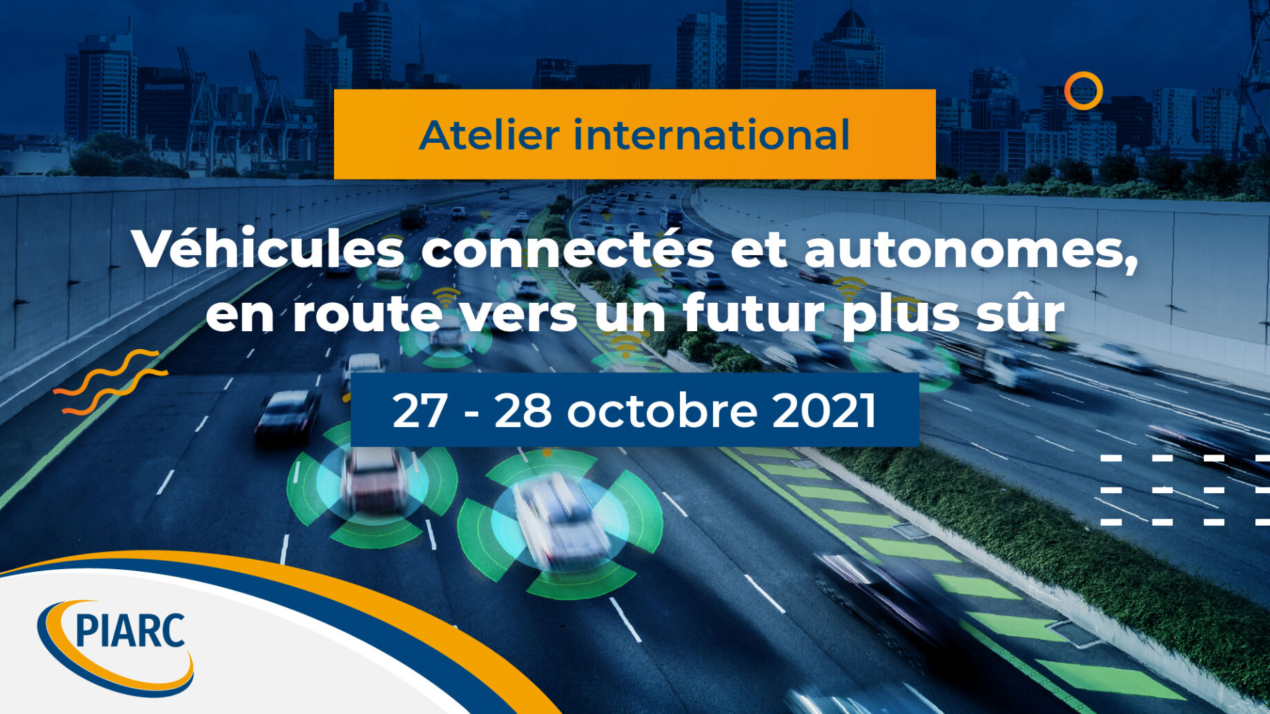 Rejoignez-nous et participez à cet atelier ! Découvrez la technologie des véhicules connectés et automatisés et comment progresser vers un avenir plus sûr