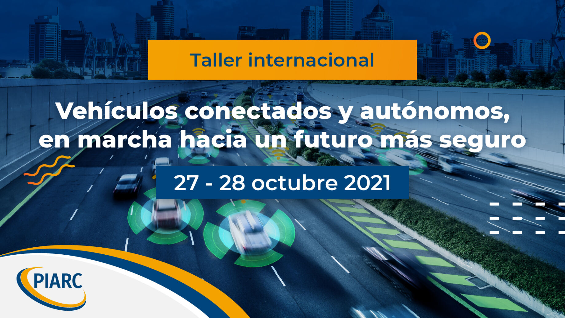 ¡Únase a nosotros y participe en este taller! Descubra la tecnología de los vehículos conectados y autónomos y cómo avanzar hacia un futuro más seguro