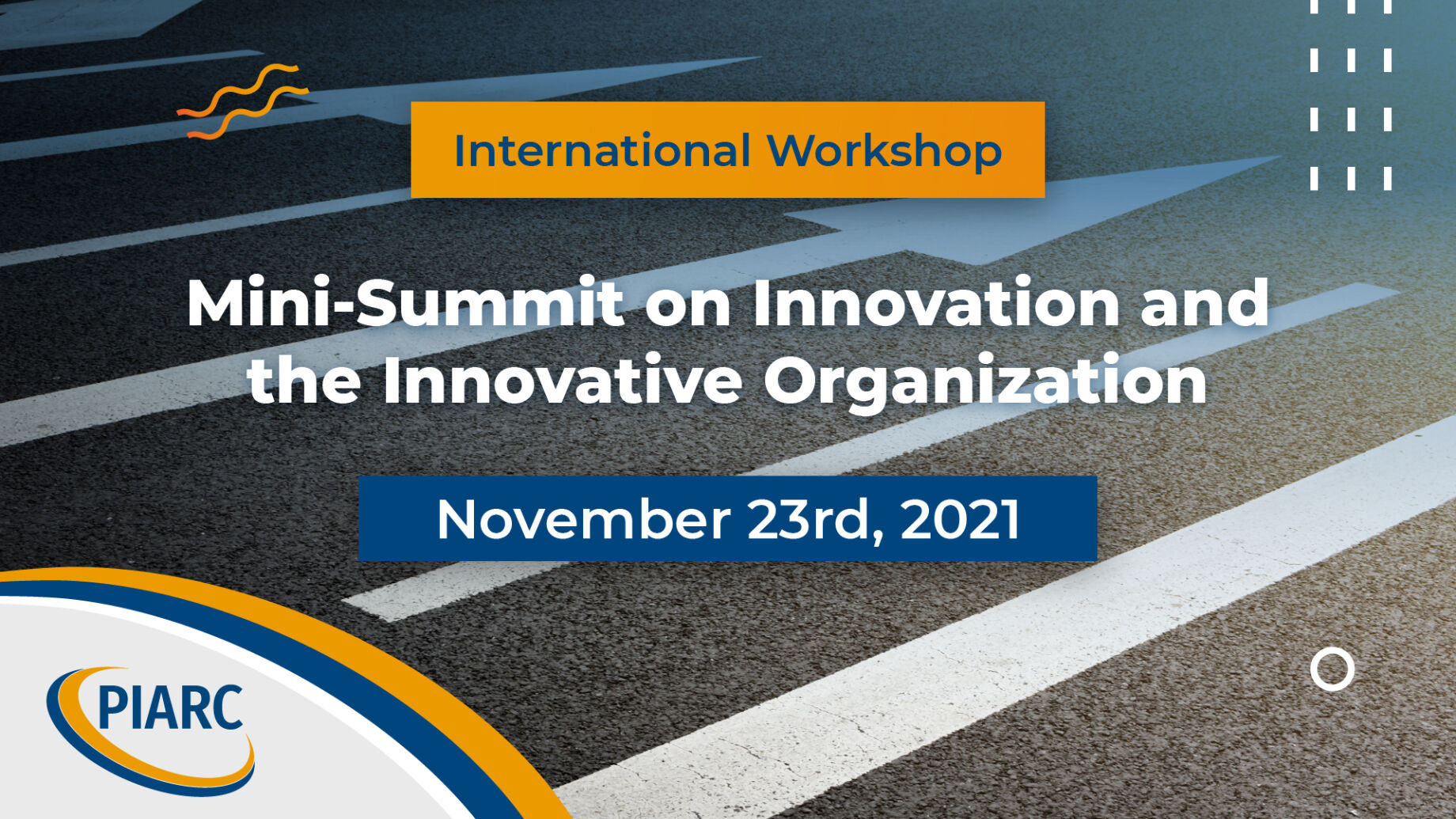 Do you want to know more about innovation in the transport sector? Register for the PIARC international seminar "Innovation and Innovative Organizations"