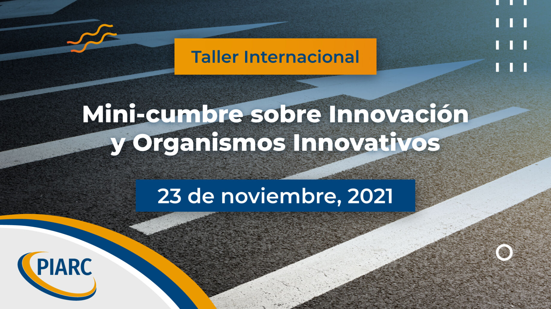 ¿Quiere saber más sobre la innovación en el sector del transporte? Inscríbase para el taller internacional de PIARC "Innovación y organizacismos innovativos"