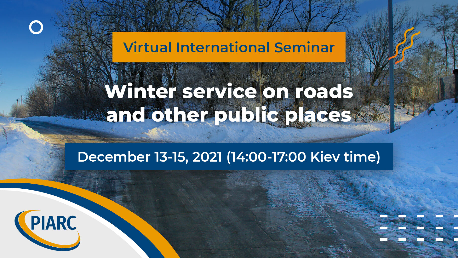 Register now! Find out more about management and improvement
of winter service on roads, join PIARC International Seminar "Winter
service on roads and other public places"