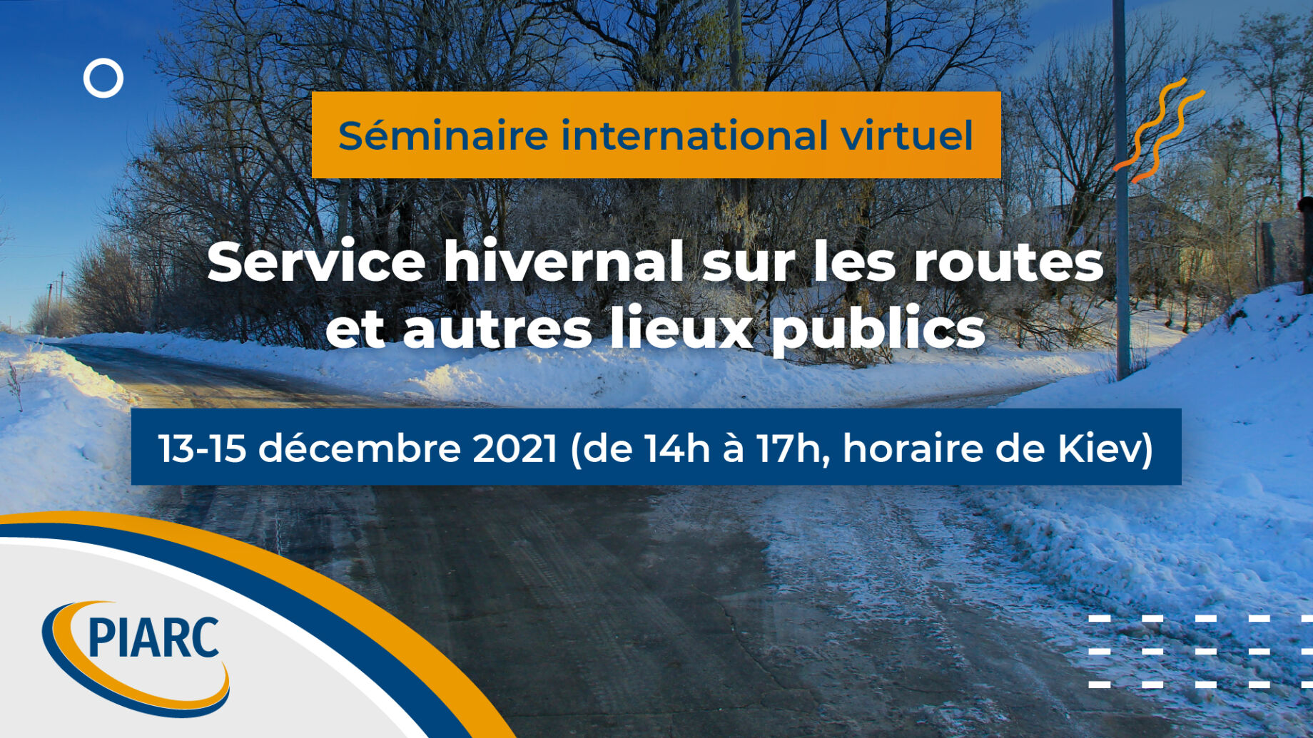 Inscrivez-vous maintenant ! Pour en savoir plus sur la gestion et l'amélioration de la viabilité hivernale sur les routes, participez au Séminaire international de PIARC "Service hivernal sur les routes et autres lieux publics"