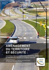 Aménagement du territoire et sécurité : une introduction à la compréhension des effets de l'aménagement du territoire sur la sécurité du système de transport