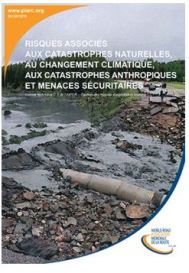 Risques associés aux catastrophes naturelles, au changement climatique, aux catastrophes anthropiques et menaces sécuritaires